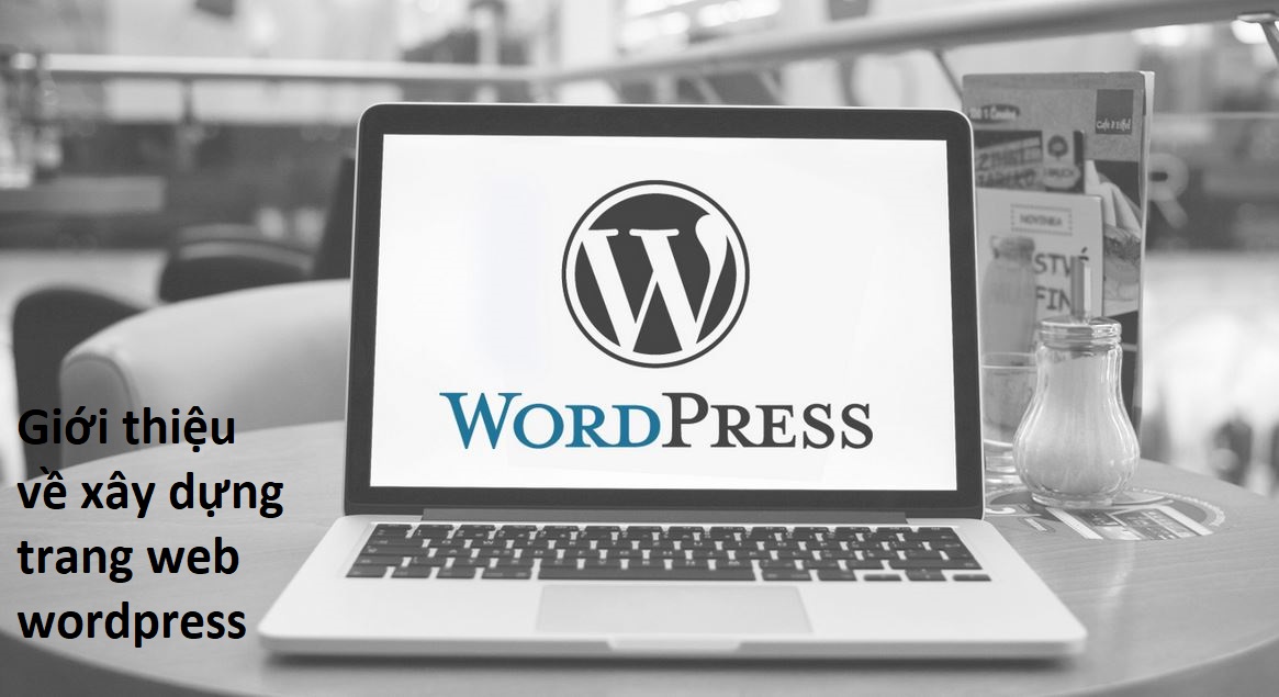 Những nguyên do bạn nên lựa lựa chọn thiết kế web wordpress