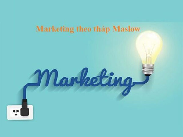 Bí quyết thành công khi ứng dụng thuyết Maslow trong marketing