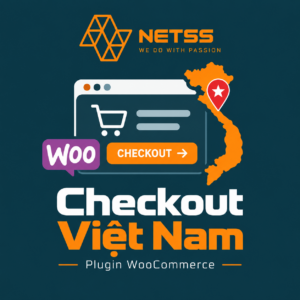 Net5s WooCommerce Checkout Việt Nam – Tùy Biến Form Thanh Toán